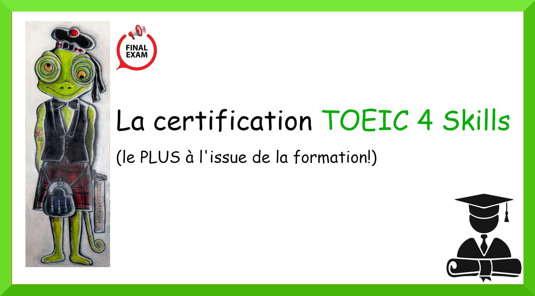 La certification TOEIC 4 SKILLS (Code de la fiche chez France Compétence RS6151)